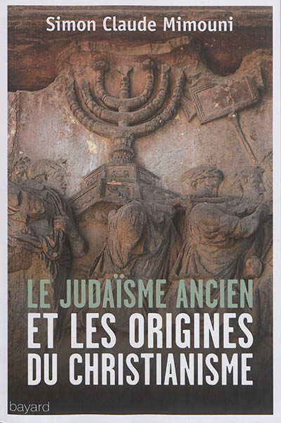 judaïsme ancien et les origines du christianisme (Le) | Mimouni, Simon Claude