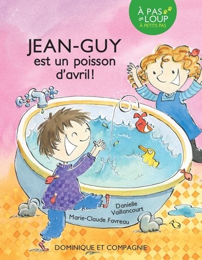Jean-Guy est un poisson d'avril !  | Vaillancourt, Danielle