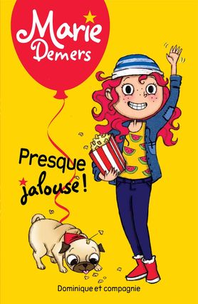 Marie Demers T.11 - Presque jalouse !  | Demers, Marie