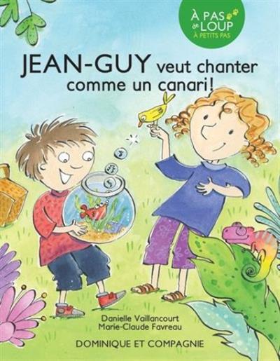 Jean-Guy veut chanter comme un canari !  | Vaillancourt, Danielle