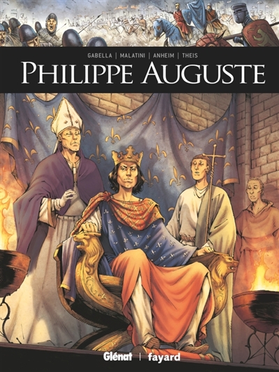 Ils ont fait l'Histoire - Philippe Auguste | Gabella, Mathieu