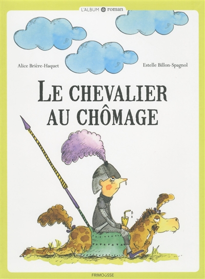 Chevalier au Chômage (Le) | Brière-Haquet, Alice