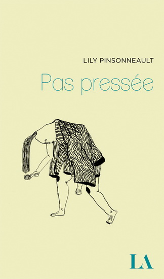 Pas pressée  | Pinsonneault, Lily