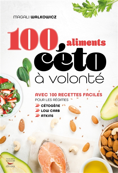 100 Aliments Céto à Volonté | Walkowicz, Magali
