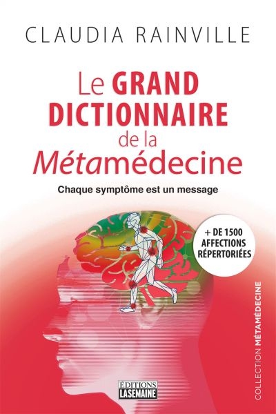 Grand Dictionnaire de la Métamédecine (Le) | Rainville, Claudia