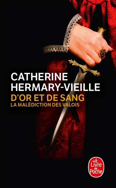 D'or et de Sang - Malédiction des Valois | Hermary-Vieille, Catherine