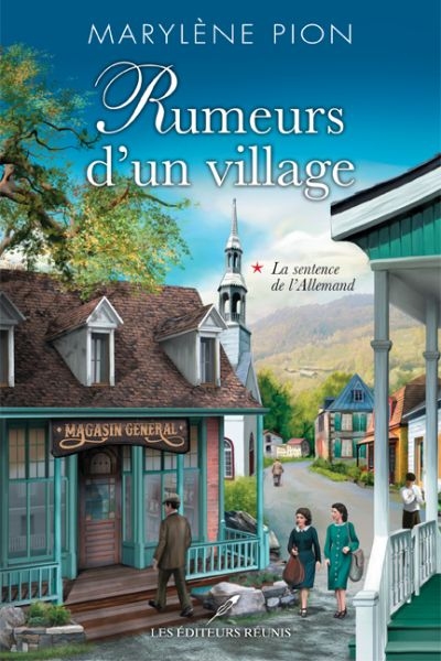 Rumeurs d'un village T.01 - La sentence de l'Allemand  | Pion, Marylène