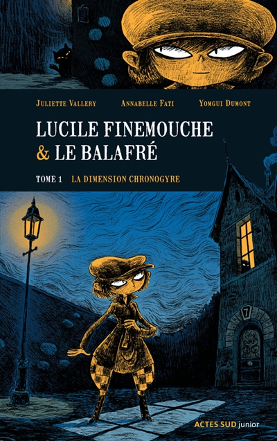 Lucile Finemouche et le Balafré T.01 - La dimension chronogyre | Vallery, Juliette