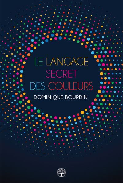 Langage secret des couleurs (Le) | Bourdin, Dominique