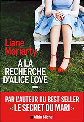 A la recherche d'Alice Love | Moriarty, Liane