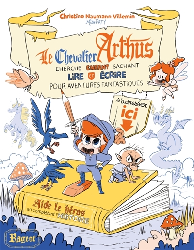 Le chevalier Arthus cherche enfant sachant lire et écrire pour aventures fantastiques | Naumann-Villemin, Christine