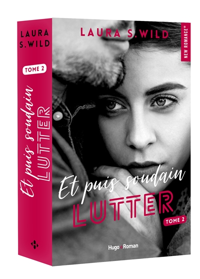 Et puis soudain... T.02 - Lutter | Wild, Laura S.