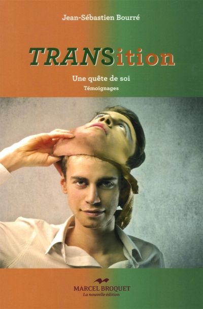 Transition : Une quête de soi | Bourré, Jean-Sébastien