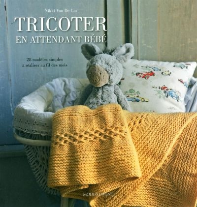 Tricoter en Attendant Bébé  | Van De Car, Nikki