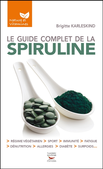 guide complet de la spiruline (Le) | Karleskind, Brigitte