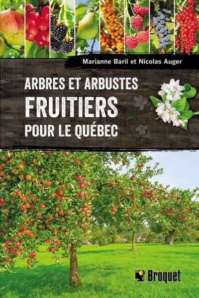 Arbres et arbustes fruitiers pour le Québec  | Baril, Marianne