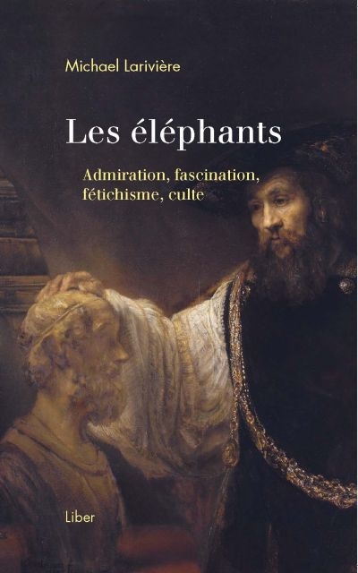 éléphants (Les) | Larivière, Michael
