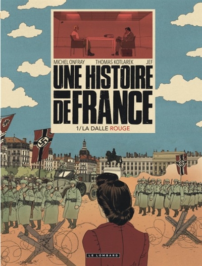 Une histoire de France T.01 - La dalle rouge | Kotlarek, Thomas