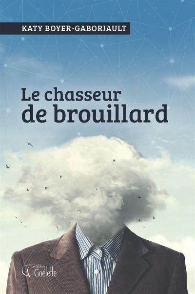 Chasseur de Brouillard (Le) | Boyer-Gaboriault, Katy