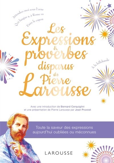 Expressions et Proverbes Disparus de Pierre Larousse (Les) | Larousse, Pierre