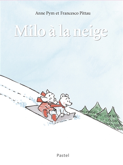 Milo à la neige | Pym, Anna