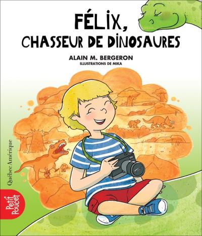 La classe de madame Isabelle T.04 - Félix, chasseur de dinosaures  | Bergeron, Alain M.
