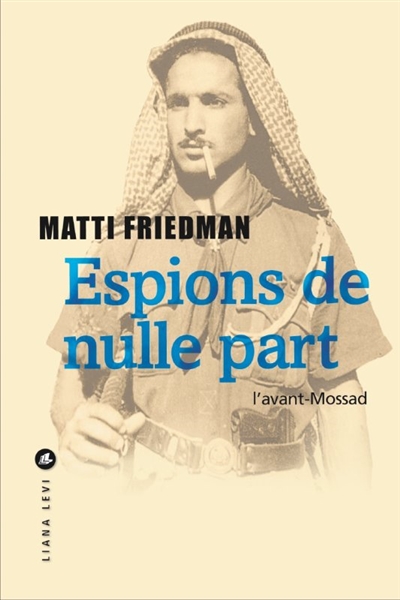 Espions de Nulle Part | Friedman, Matti