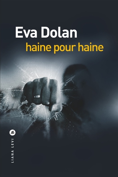 Haine pour Haine | Dolan, Eva