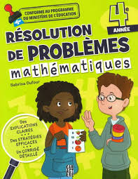 Résolution de problèmes mathématiques - 4e année | Dufour, Sabrina
