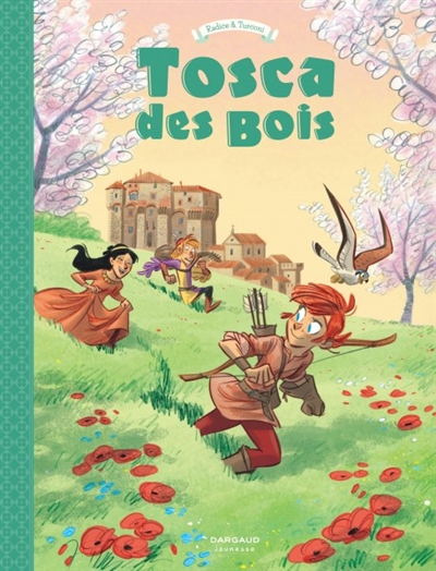 Tosca des bois T.03 - Sienne, Florence, Castelguelfo et Montelupo | Radice, Teresa