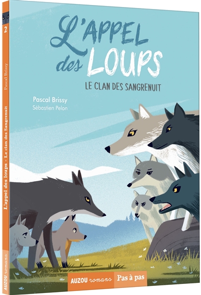 L'appel des loups T.02 - Le clan des Sangrenuit  | Brissy, Pascal