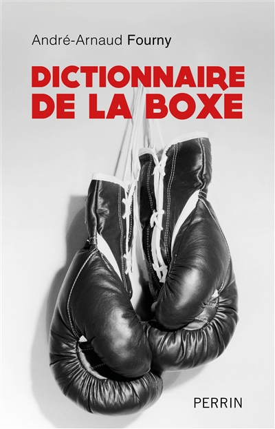 Dictionnaire de la boxe | Fourny, André