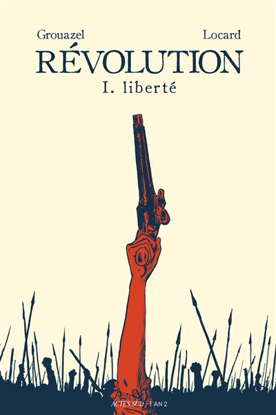 Révolution T.01 - Liberté | Grouazel, Florent