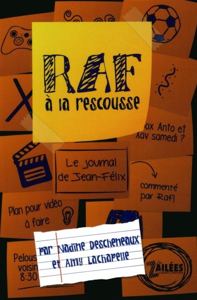 Journal de Jean-Felix-Raf à la rescousse  | Descheneaux, Nadine