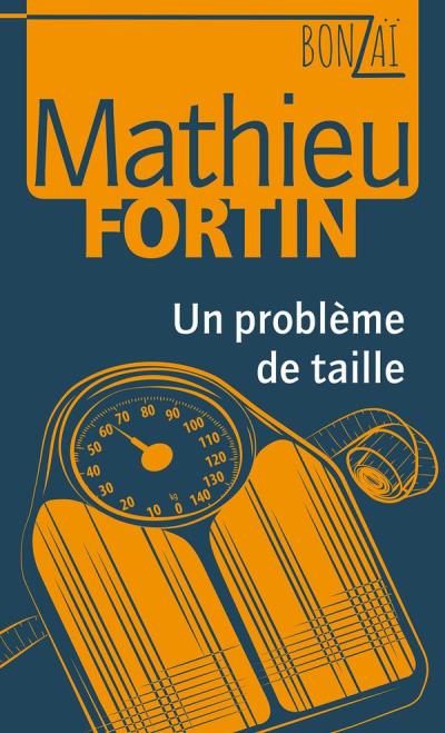 Bonzaï T.03 - Un problème de Taille | Fortin, Mathieu
