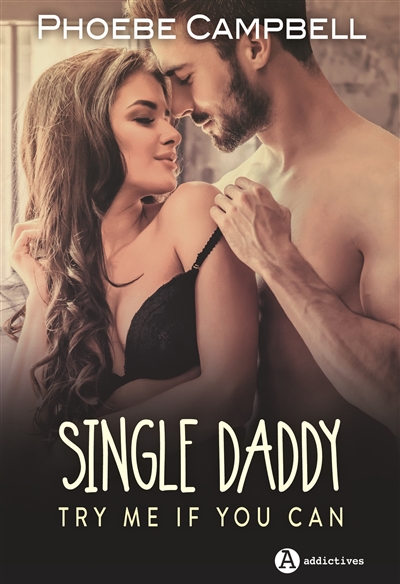 Single Daddy - Try Me If You Can | Campbell, Phoebe P.