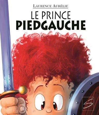 Prince Piedgauche (Le) | Aurélie, Laurence