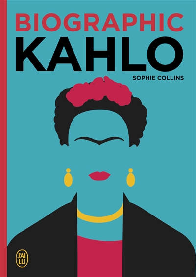 Biographic Kahlo | Collins, Sophie