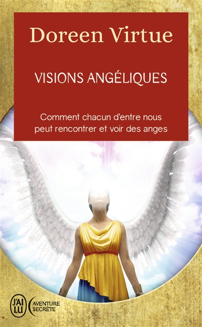Visions Angéliques - Comment Chacun d'Entre Nous Peut Rencontrer et Voir des Anges | Virtue, Doreen