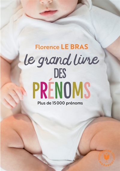 Grand Guide des Prénoms (Le) | Le Bras, Florence