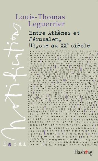 Entre Athènes et Jérusalem, Ulysse au XXe siècle  | Leguerrier, Louis-Thomas