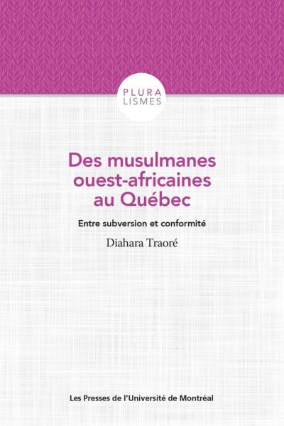 Des musulmanes ouest-africaines au Québec | Traore, Fatoumata