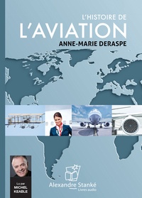 AUDIO - L' Histoire de l'Aviation | Deraspe, Anne-Marie