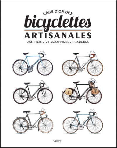 L'âge d'or des bicyclettes artisanales | Heine, Jan