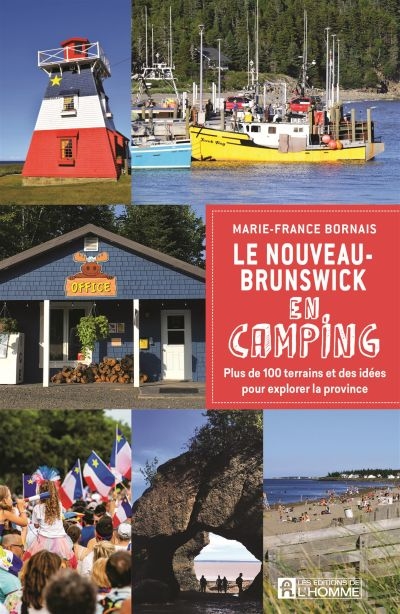 Nouveau-Brunswick en Camping (Le) | Bornais, Marie-France