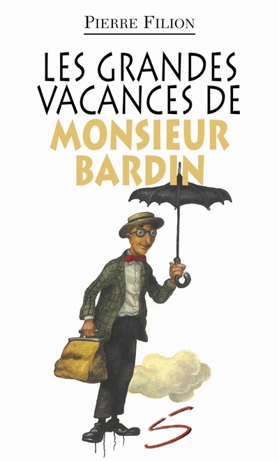Grandes vacances de monsieur Bardin (Les) | Filion, Pierre