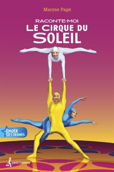Raconte-moi - Le Cirque du Soleil  | Pagé, Maryse