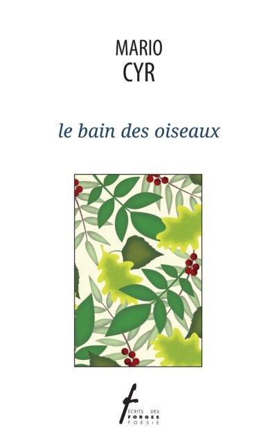 Bain des Oiseaux (Le) | Cyr, Mario