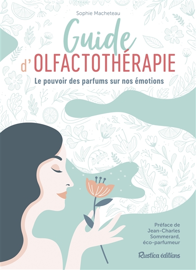 Guide d'olfactothérapie | Macheteau, Sophie