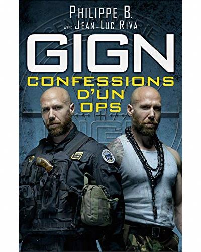 GIGN : confession d'un ops | B., Philippe